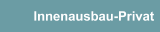 Innenausbau-Privat